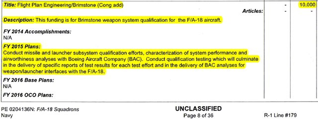 Following our article published last year about U.S. Navy evaluation of MBDA's Dual Mode Brimstone, it was brought to our attention earlier this year that the U.S. Congress allocation $10 Millions funding for "Brimstone weapon system qualification for the F/A-18 aircraft".
